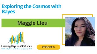 #9 Exploring the Cosmos with Bayes and Maggie Lieu