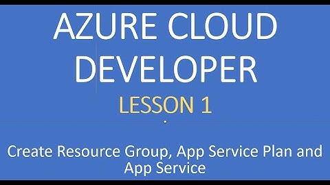 Azure Cloud Developer | Create New Resource Group | App Service Plan | App Service