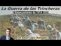 La guerra de las trincheras el estancamiento de 191415 con ismael lpez domnguez