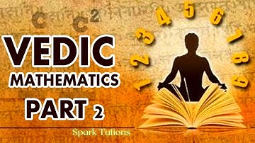 Vedic Maths | Faster Multiplication | Part-2 | Spark Tuitions
