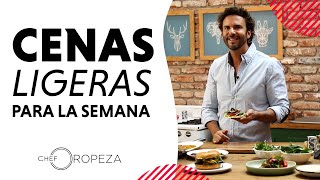 Cenas ligeras para toda la semana | Cenas bajas  Carbohidratos | #ChefOropeza