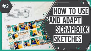 Scrapbooking Sketch Support #2 | Learn How to Use and Adapt Scrapbook Sketches | How to Scrapbook