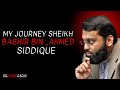 My journey sheikh bashir bin ahmed siddique yasir qadhi | motivational speaker