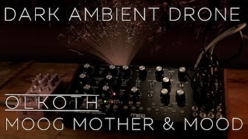 Olkoth | Generative Dark Ambient Drone | Moog Mother-32 & Chase Bliss Mood Mkii.