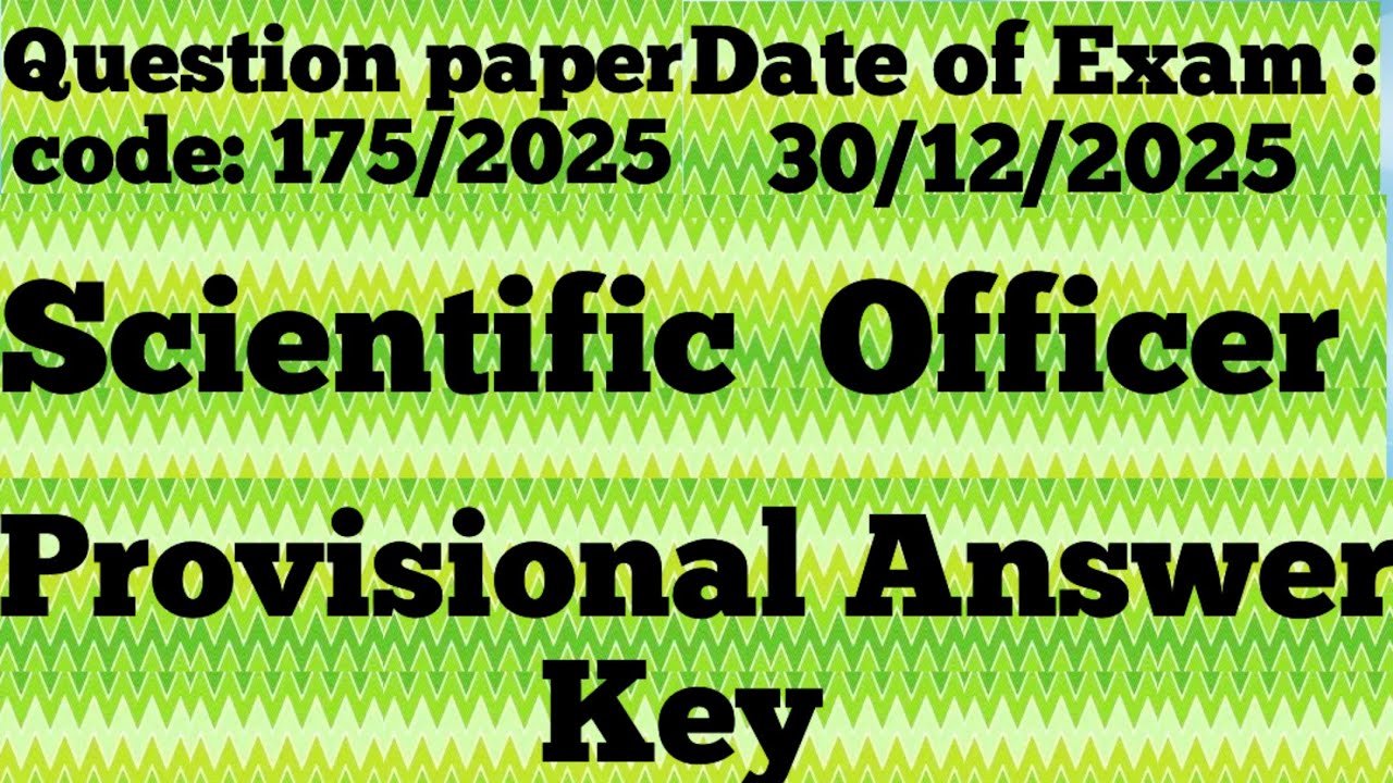 175/2025 || Scientific Officer || Provisional Answer Key 