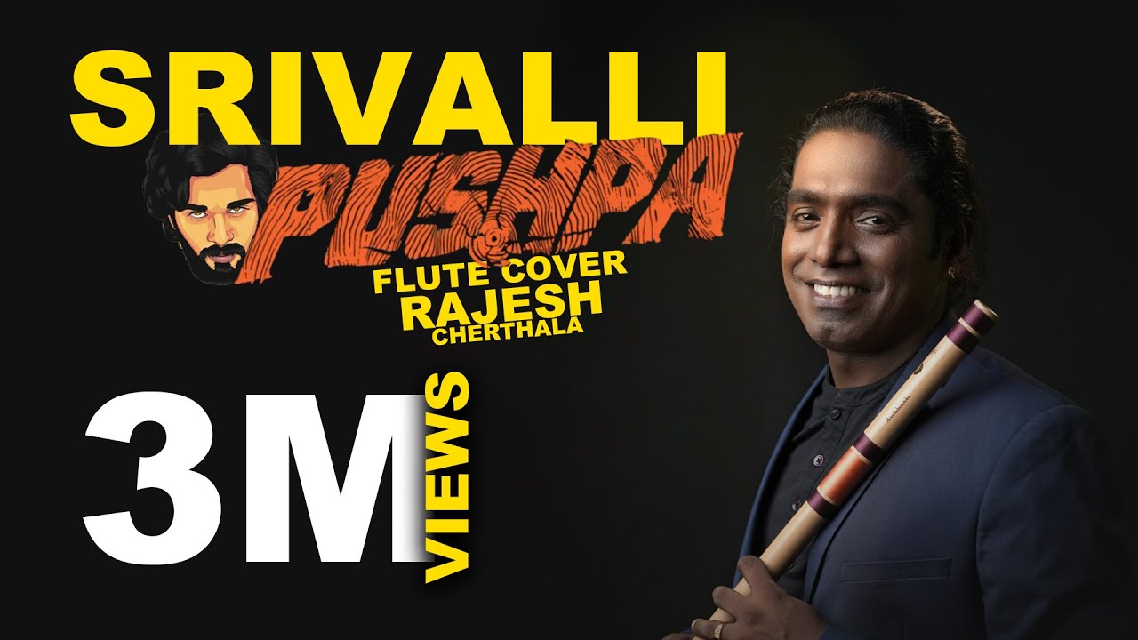 SRIVALLI  Rajesh Cherthala  Flute Cover Song  PUSHPA  Allu Arjun  Devi Sri Prasad
