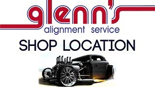 GLENN'S ALIGNMENT SERVICE  New Shop Location (123 Industrial Way  Costa Mesa, CA. 92627)