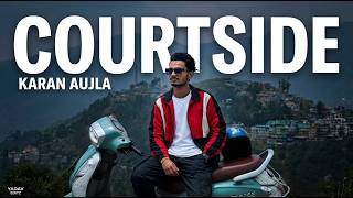 COURTSIDE | Karan Aujla | Cinematic Music Video | YADAV EDITZ