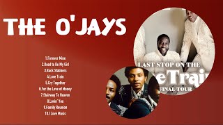 The O'Jays ~ The O'Jays Full Album  ~ The Best Songs Of The O'Jays