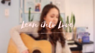 Lean Into Love | Katherine Fischer