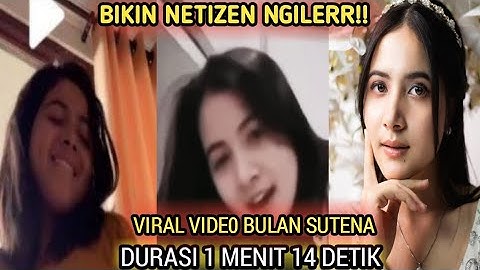 VIRAL di Medsos! VIDE0 BULAN SUTENA Bikin Netizen Ngilerr