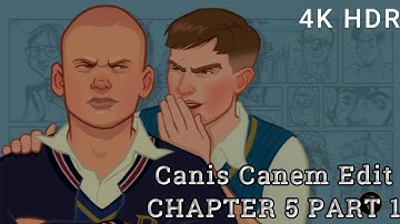 Bully-Canis Canem Edit [Chapter 5 Part 1] Ps5 Let