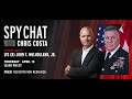 Spy Chat with Chris Costa | Guest: LTG (R) John F. Mulholland, Jr.