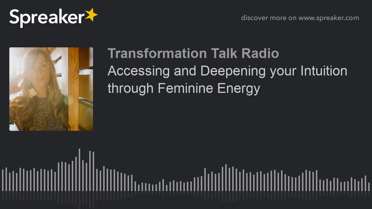 Accessing and Deepening your Intuition through Feminine Energy - YouTube