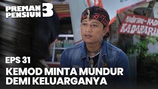 Kemod Minta Izin Kang Mus Untuk Mundur Dari Bisnis | PREMAN PENSIUN 3 31 PART 2