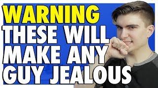 5 EVIL Ways to Make a Guy Jealous