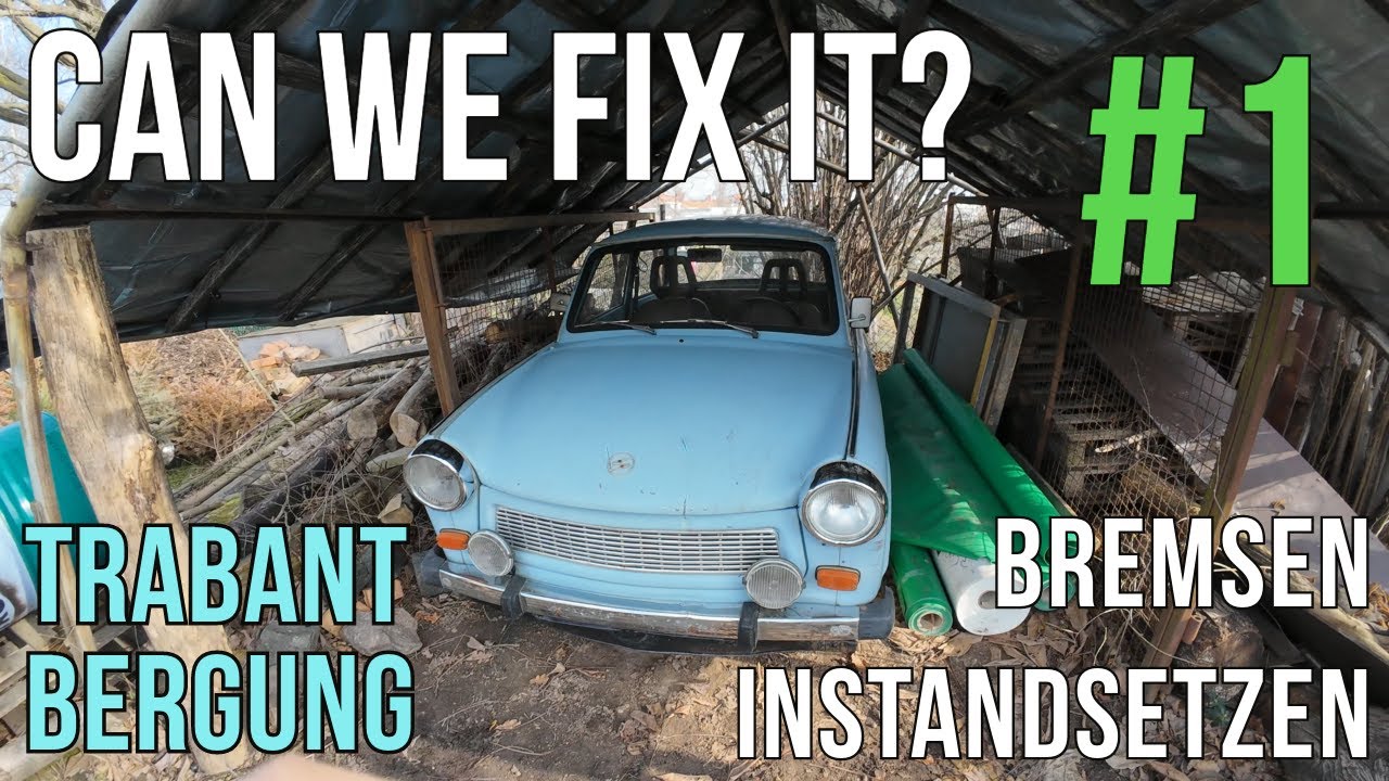 Can we fix it? Trabant 601 Instandsetzung #1 I Bergung und Bremsen überholen I Will it Run?