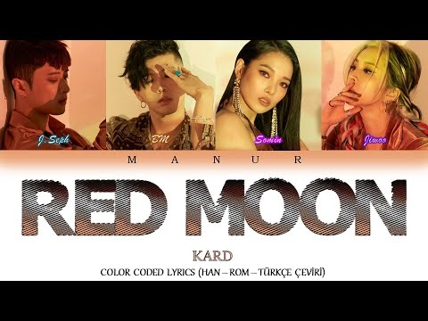 Kard - Red Moon (Han/Rom/TÜRKÇE ÇEVİRİ) Color Coded Lyrics