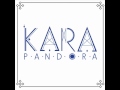 KARA - Pandora (판도라) [Audio/DL]