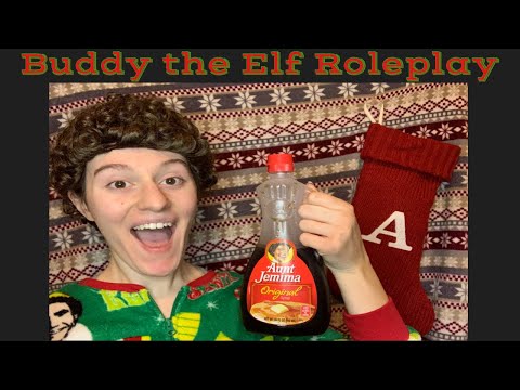 [ASMR] Buddy the Elf Roleplay