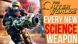 The Outer Worlds - Every New Science Weapon and How to Get It