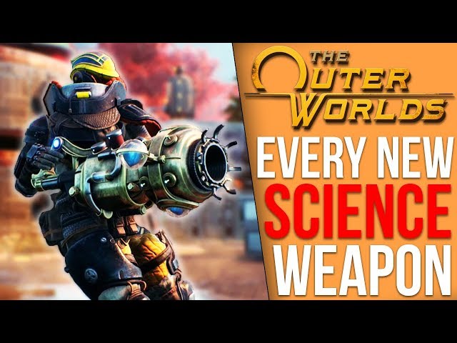 The Outer Worlds Find 3 Science Weapons