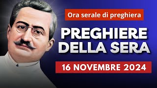 Le Preghiere della Sera del 16 Novembre 2024 - Festa di San Giuseppe Moscati