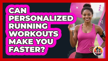 Can Personalized Running Workouts Make You Faster? - All Sorts Of Running