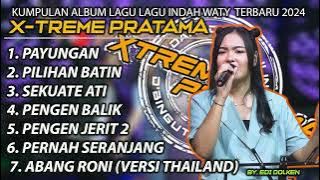 FULL ALBUM LAGU LAGU COVER INDAH WATY VERSI SINGA DANGDUT X-TRMEME PRATAMA 2024