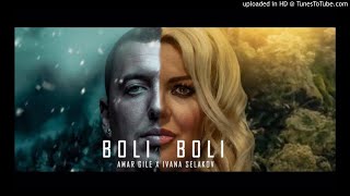 Ivana Selakov x Amar Gile - BOLI BOLI (Mujke x Sheky Remix) 2020