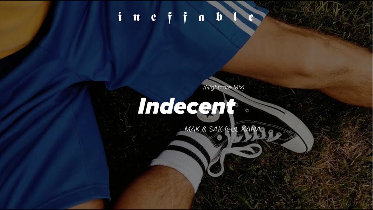 MAK & SAK feat. XANA - Indecent (Nightcore Mix) (Sub. Español)