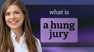 Understanding "A Hung Jury" in English Legal Language