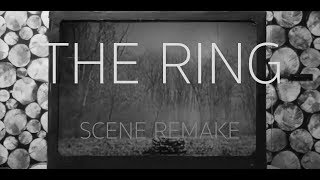 The Ring (Scene Remake)