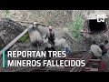 Mineros atrapados en Coahuila: Reportan tres mineros fallecidos - Sábados de Foro