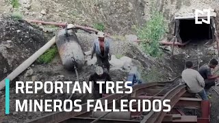 Mineros atrapados en Coahuila: Reportan tres mineros fallecidos - Sábados de Foro