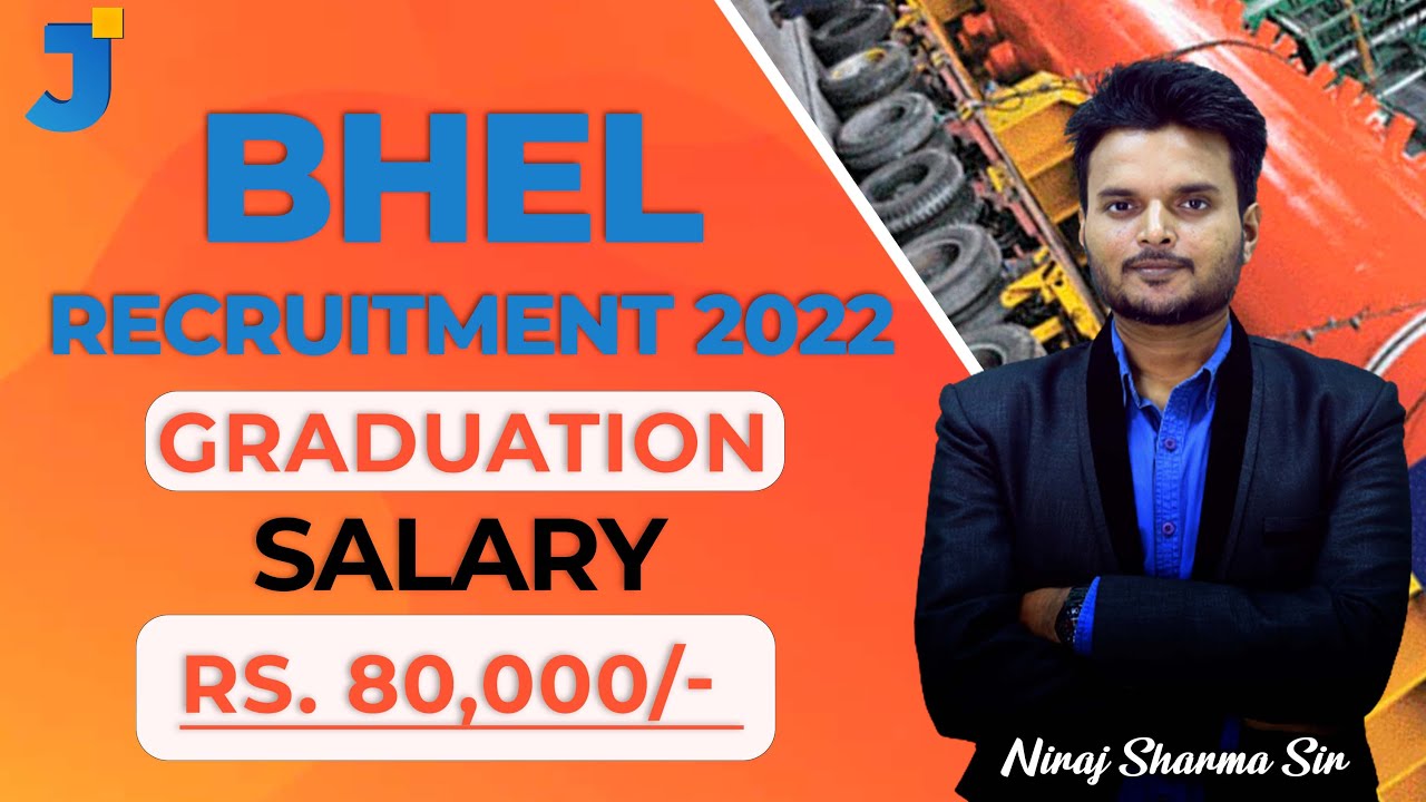 BHEL Recruitment Notification 2022  |  Graduation | Salary up to Rs. 80,000/- per month