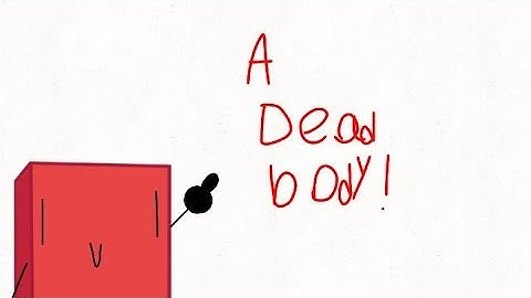 "A Dead Body!" (BFDI Fan Animation)