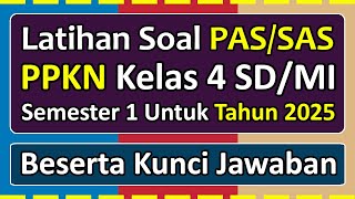 PAS/SAS PPKN Practice Questions for Grade 4 Elementary School/Islamic Elementary School Semester ...