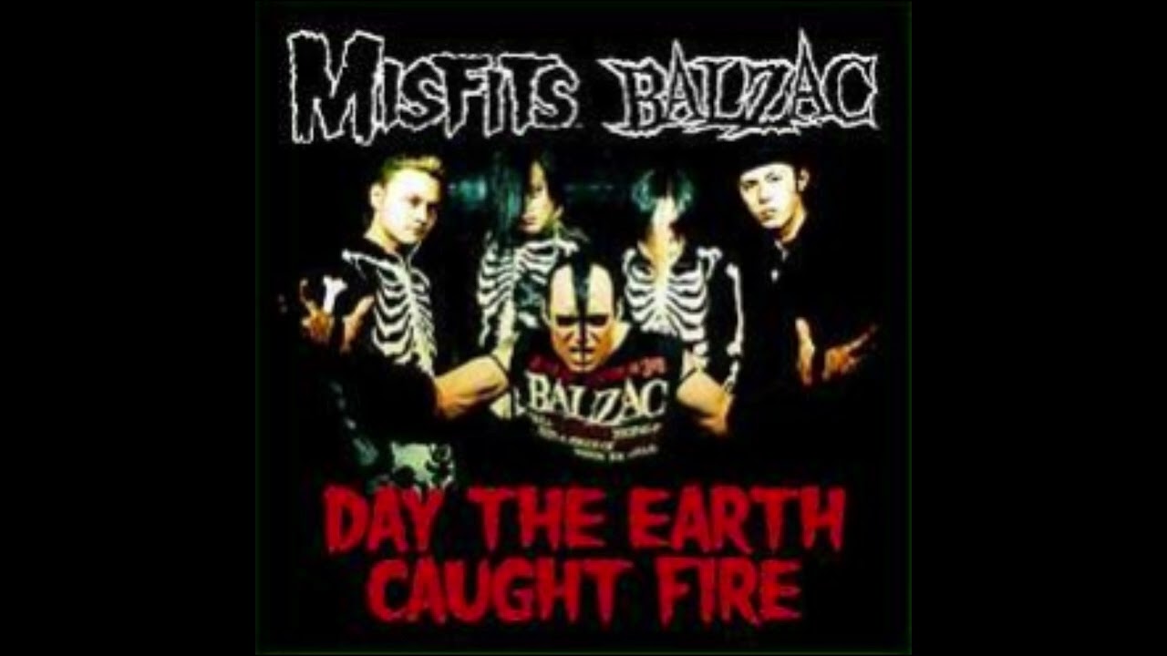 Misfits Balzac - Day The Earth Caught Fire #misfits #balzac #punk