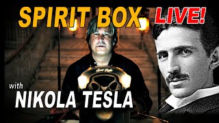 Nikola Tesla Spirit Box Session