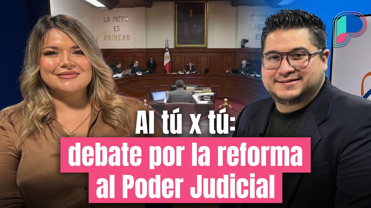 Debate intenso por la reforma al Poder Judicial de AMLO - YouTube