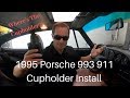 Porsche 993 911 Cupholder Install and Review