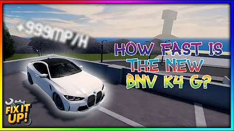 (NEW!) The Fastest Car Yet? BNV K4 G Top Speed Test in Fix It Up!