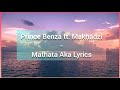 Prince Benza ft. Makhadzi - Mathata Aka Lyrics And Translation