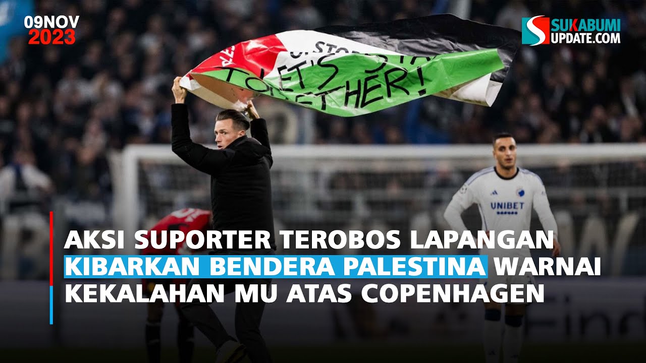 Aksi Suporter Terobos Lapangan Kibarkan Bendera Palestina Warnai Kekalahan MU atas Copenhagen
