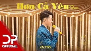 HƠN CẢ YÊU - ĐỨC PHÚC | SÂN KHẤU LIVE ĐẦU TIÊN SAU KHI RA MV VÀ CÁI KẾT BẤT NGỜ