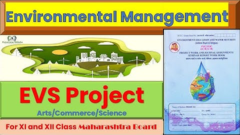 Environmental Management 12th Class | Maharashtra Board | 12th Class EVS Project | Notes Exam
