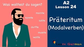 A2 - Lesson 24 | Präteritum (Modalverben) | Preterite (Modal Verbs) | German for beginners