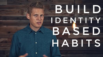 Build Identity Based Habits