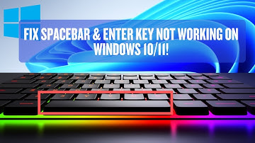 Fix Your Spacebar & Enter Key Not Working on Windows 10/11!
